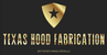 Texas Hood Fabrication